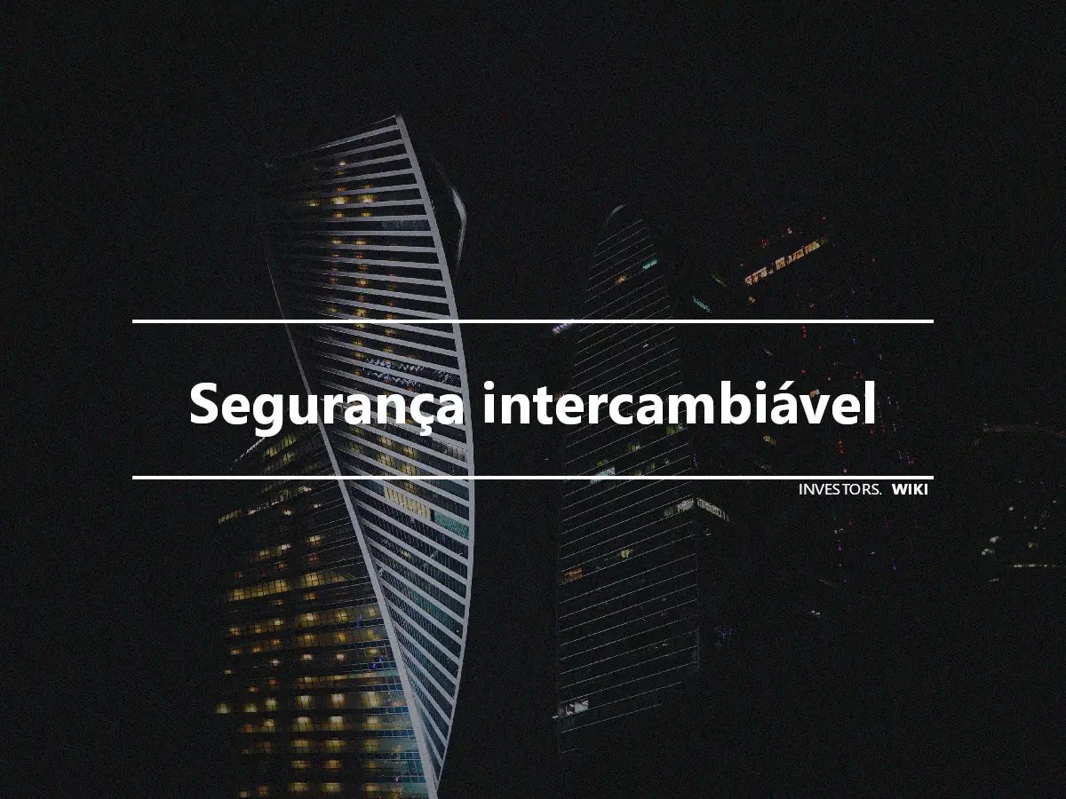 Segurança intercambiável