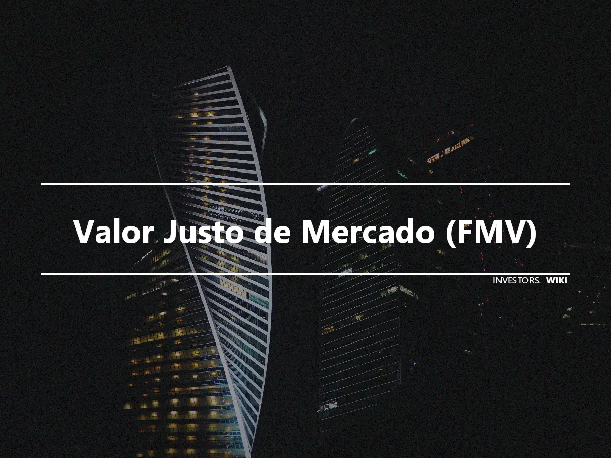 Valor Justo de Mercado (FMV)