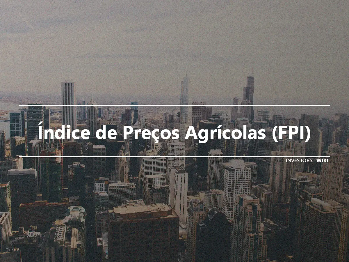 Índice de Preços Agrícolas (FPI)