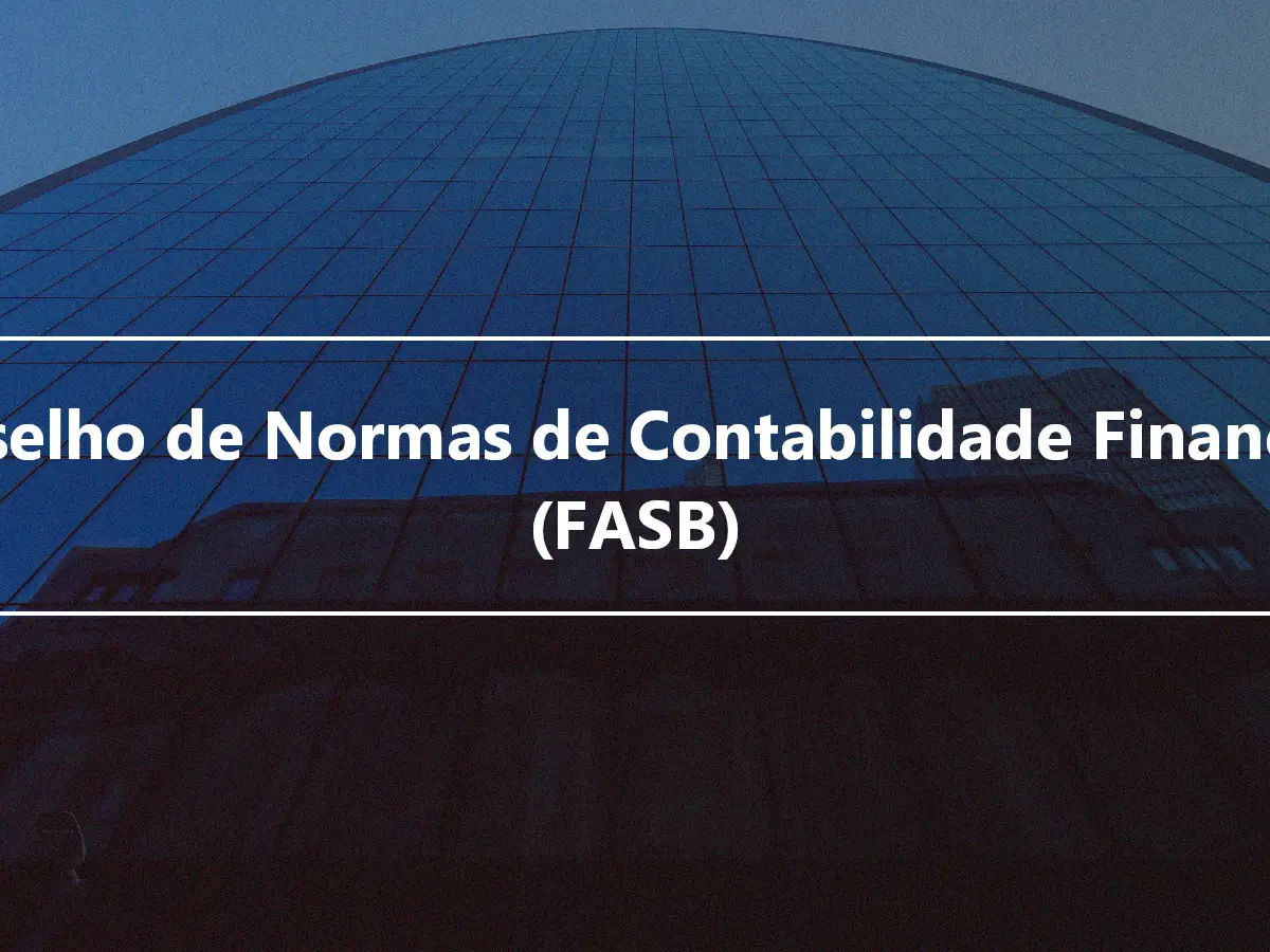 Conselho de Normas de Contabilidade Financeira (FASB)
