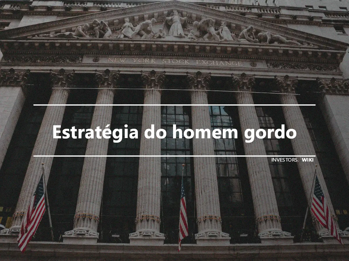 Estratégia do homem gordo