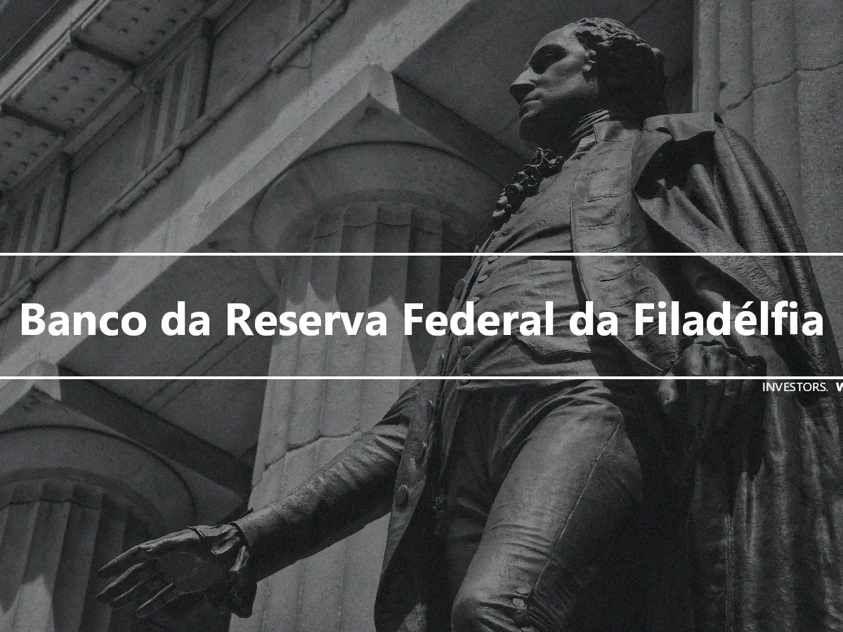 Banco da Reserva Federal da Filadélfia