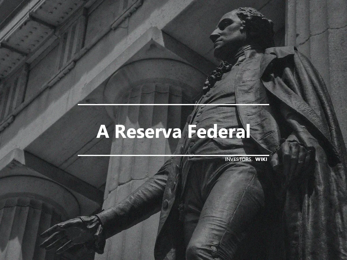 A Reserva Federal