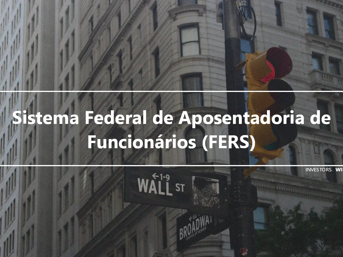 Sistema Federal de Aposentadoria de Funcionários (FERS)