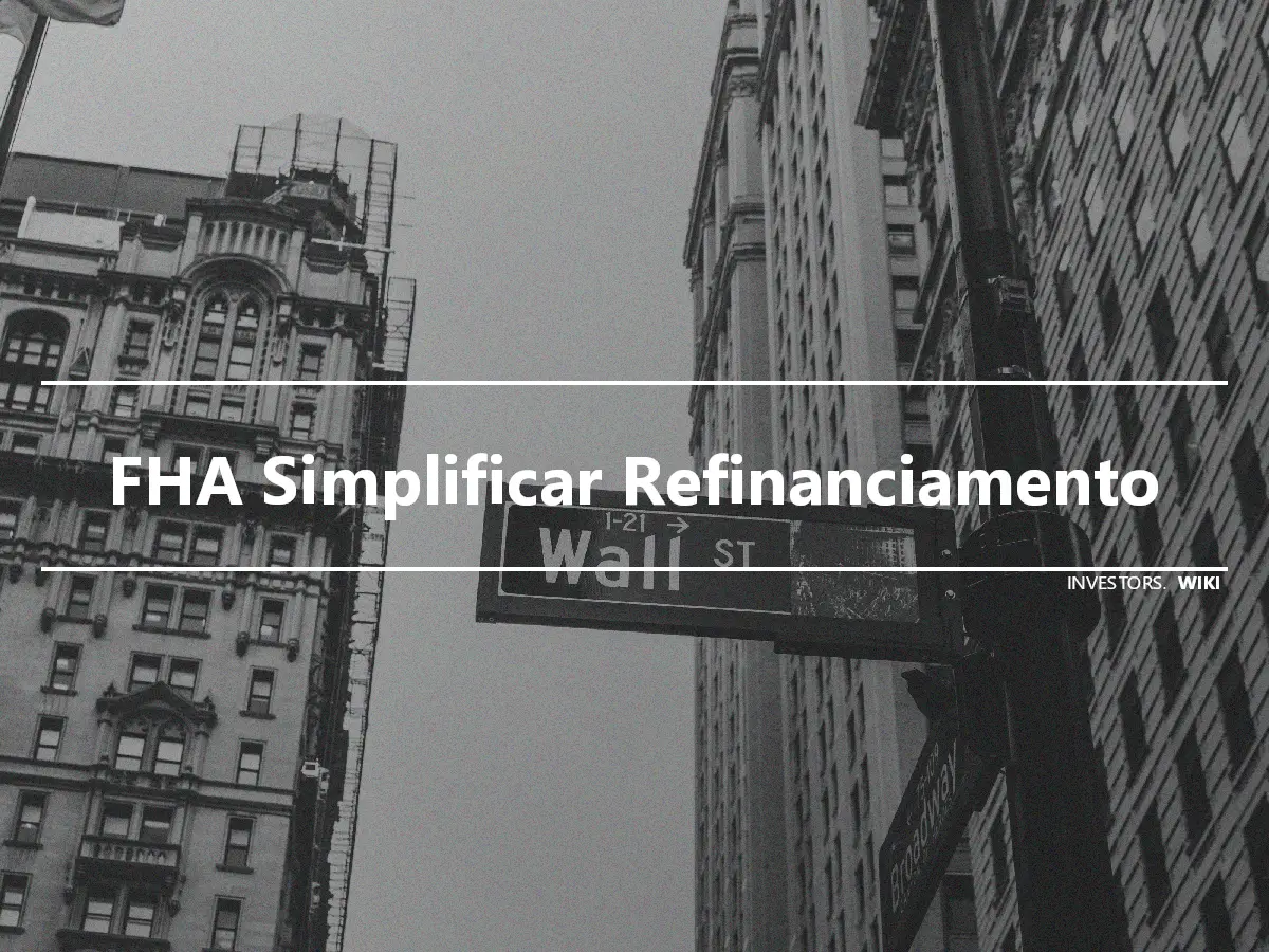 FHA Simplificar Refinanciamento