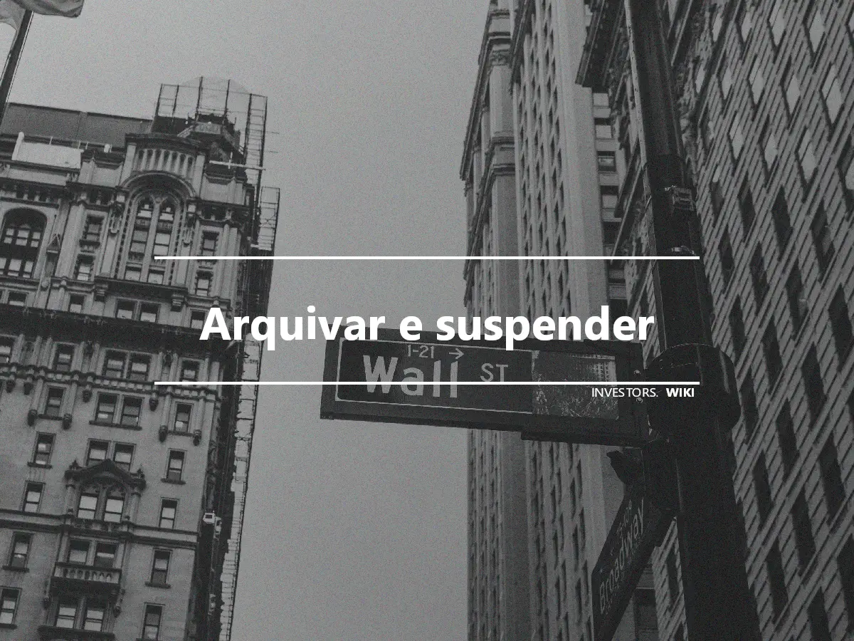 Arquivar e suspender