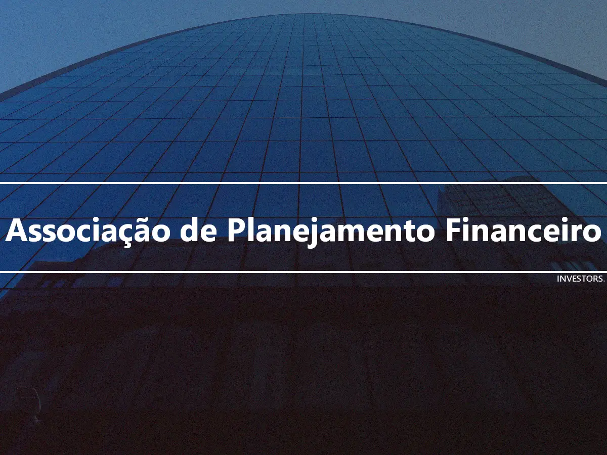 Associação de Planejamento Financeiro