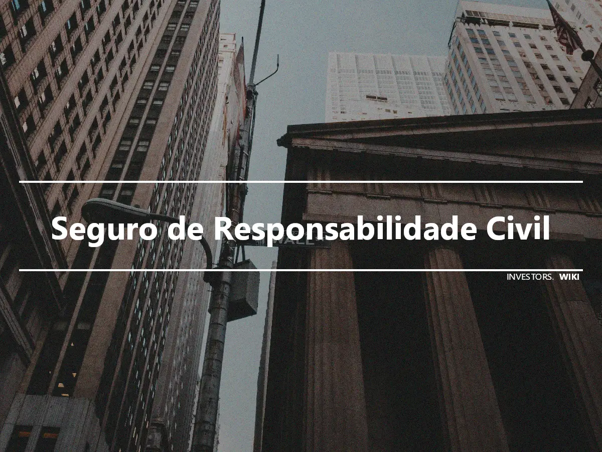 Seguro de Responsabilidade Civil