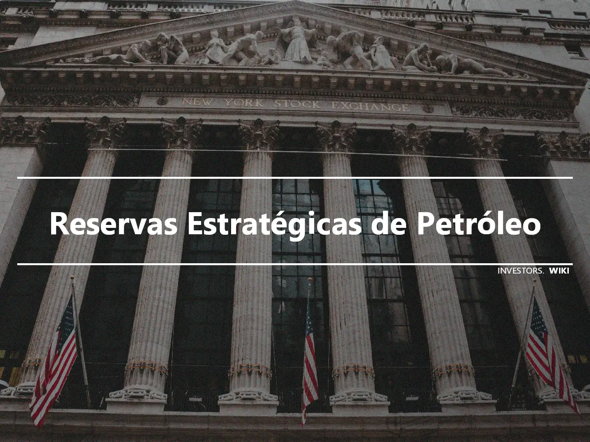 Reservas Estratégicas de Petróleo