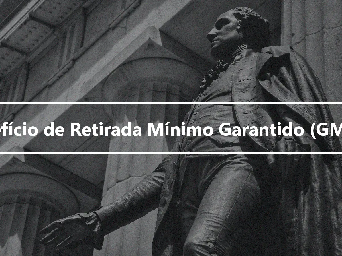 Benefício de Retirada Mínimo Garantido (GMWB)