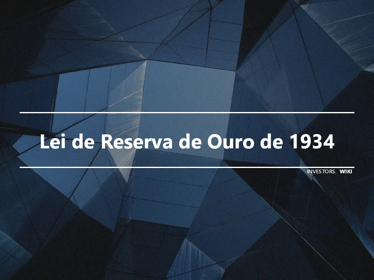 Lei de Reserva de Ouro de 1934