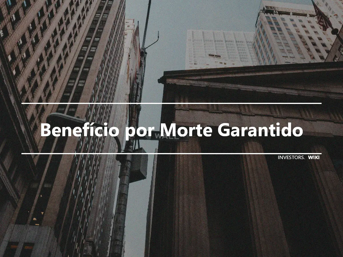 Benefício por Morte Garantido