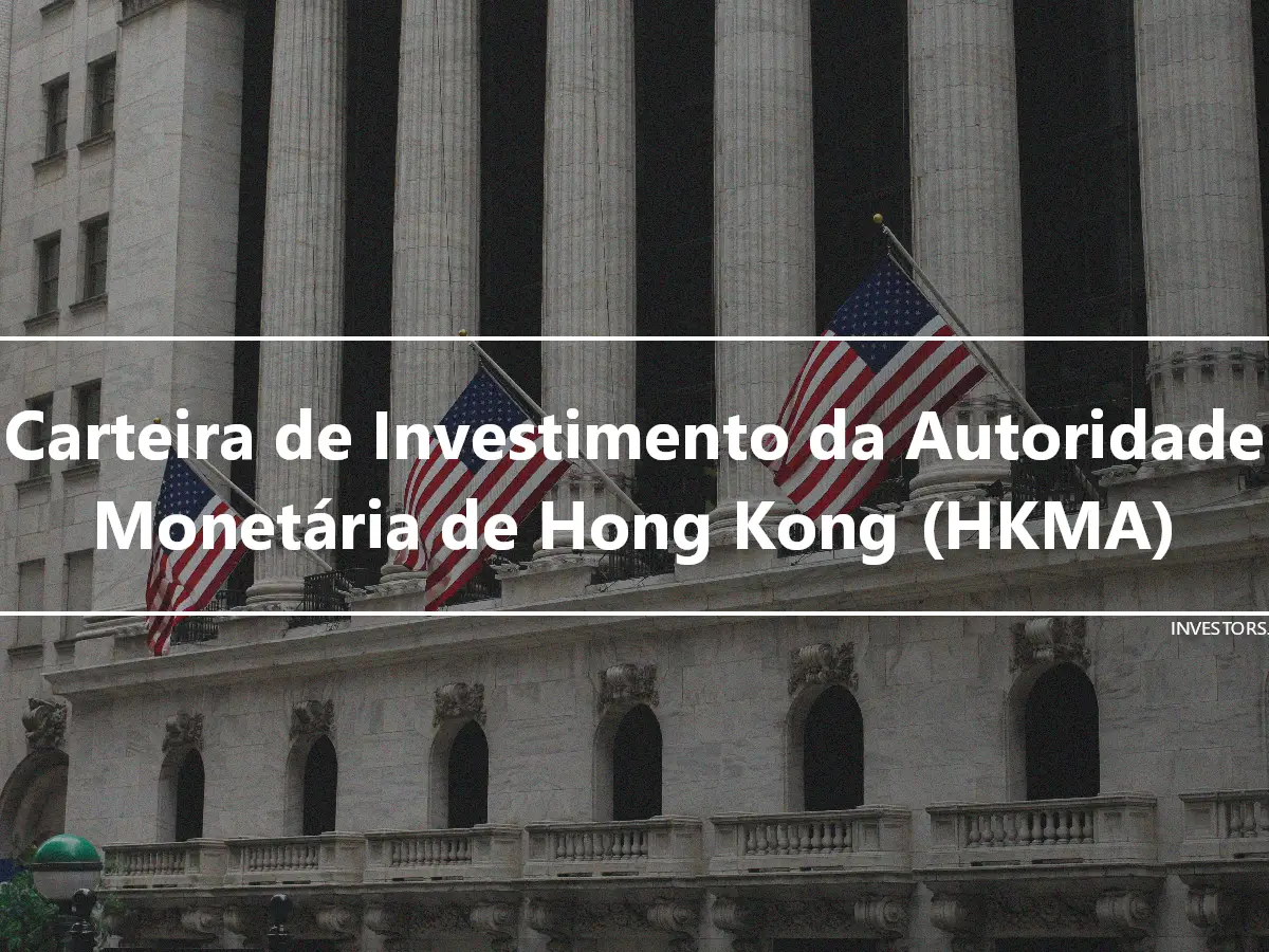 Carteira de Investimento da Autoridade Monetária de Hong Kong (HKMA)