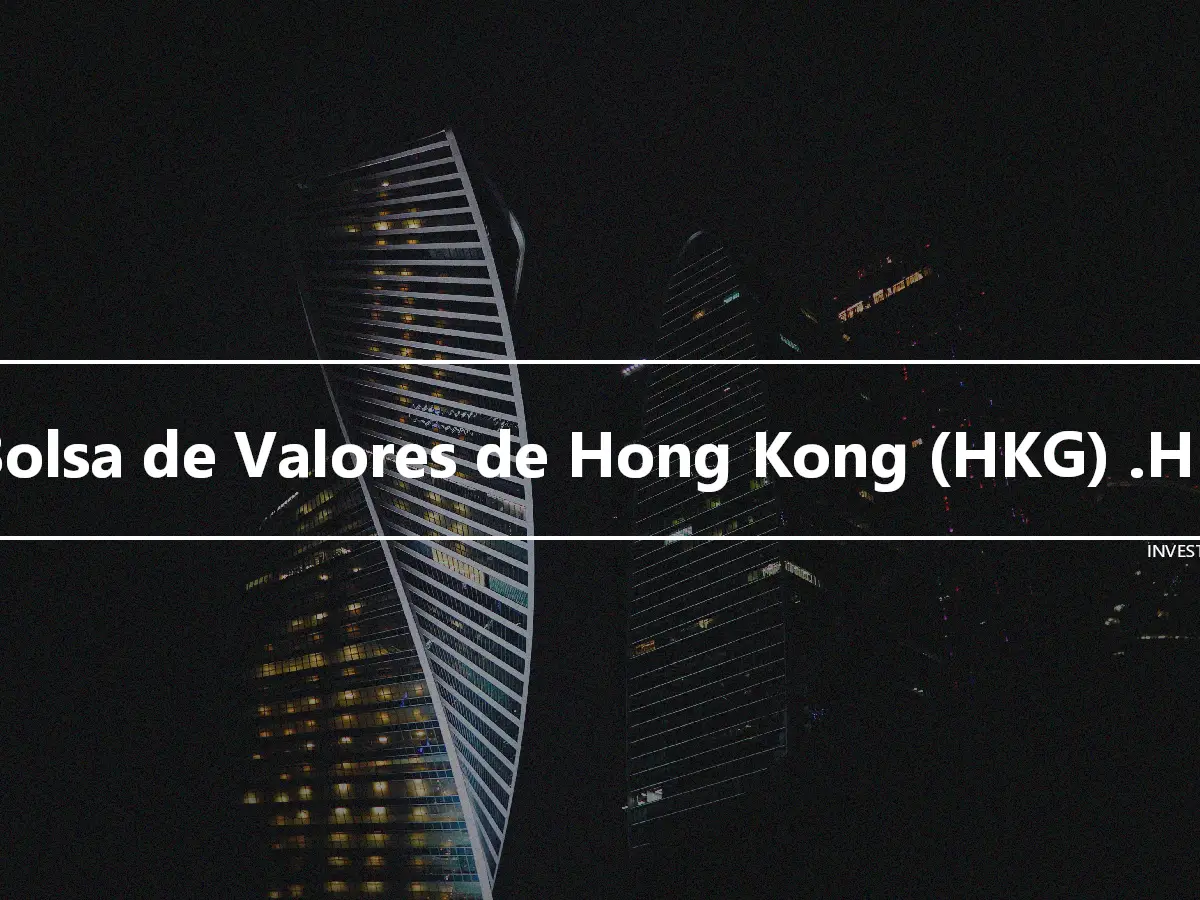 Bolsa de Valores de Hong Kong (HKG) .HK