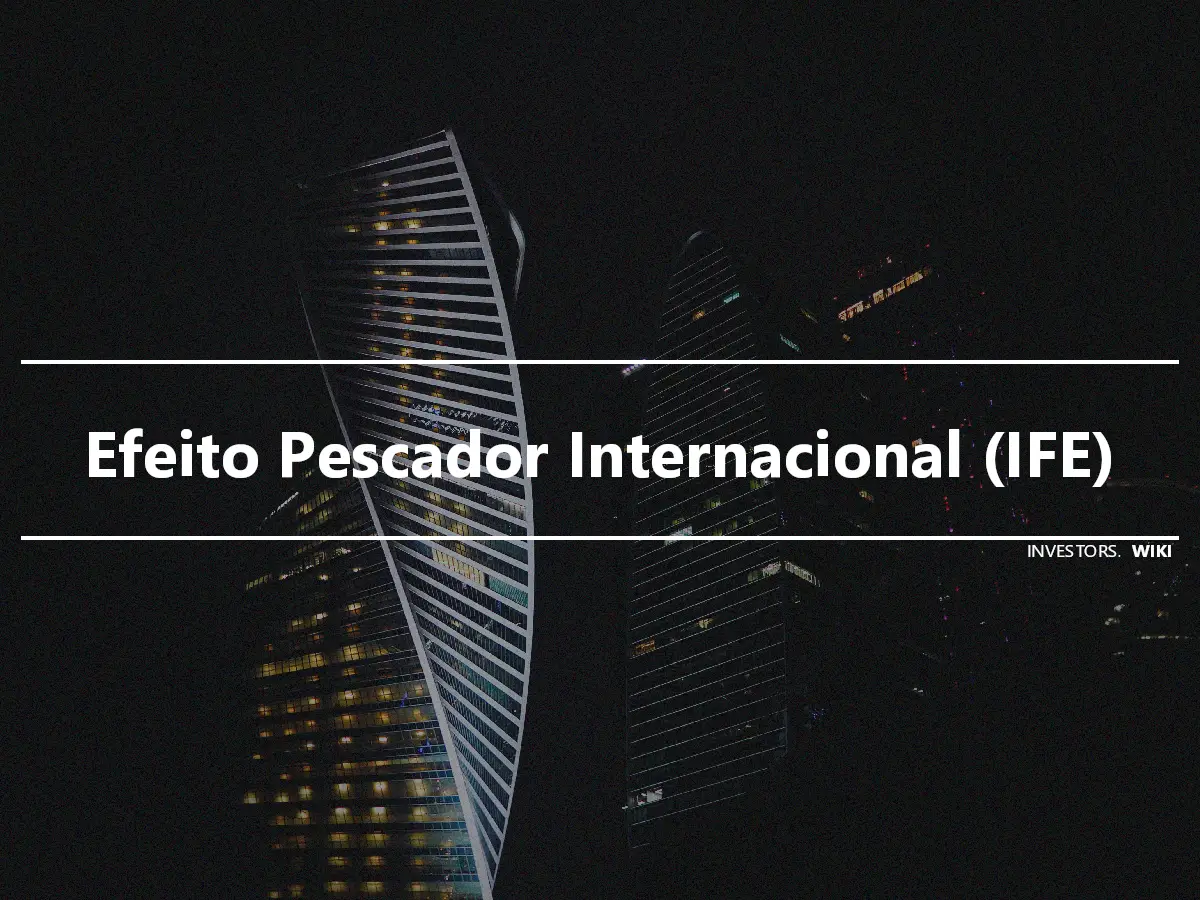 Efeito Pescador Internacional (IFE)