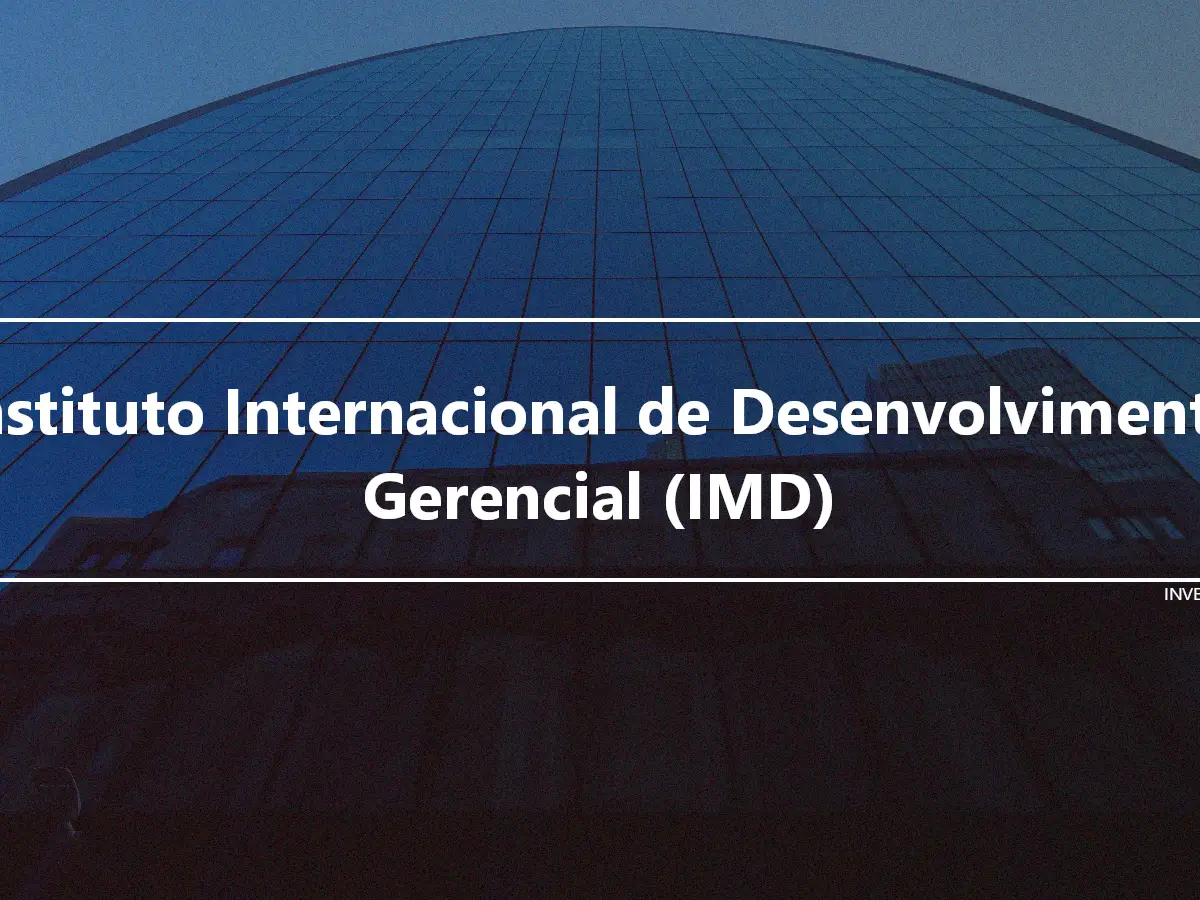 Instituto Internacional de Desenvolvimento Gerencial (IMD)