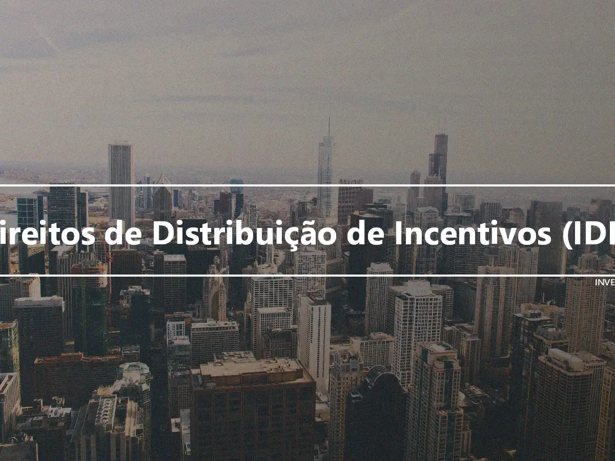 Direitos de Distribuição de Incentivos (IDR)