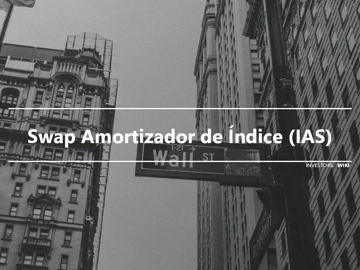 Swap Amortizador de Índice (IAS)