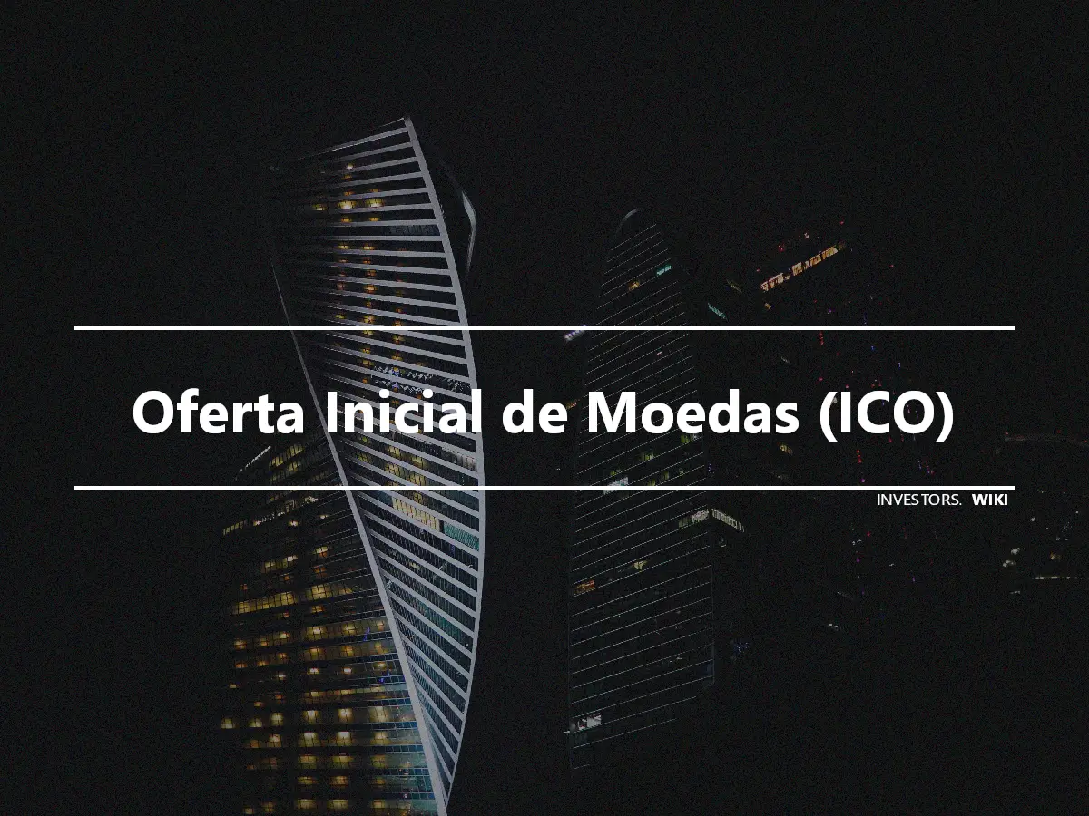 Oferta Inicial de Moedas (ICO)