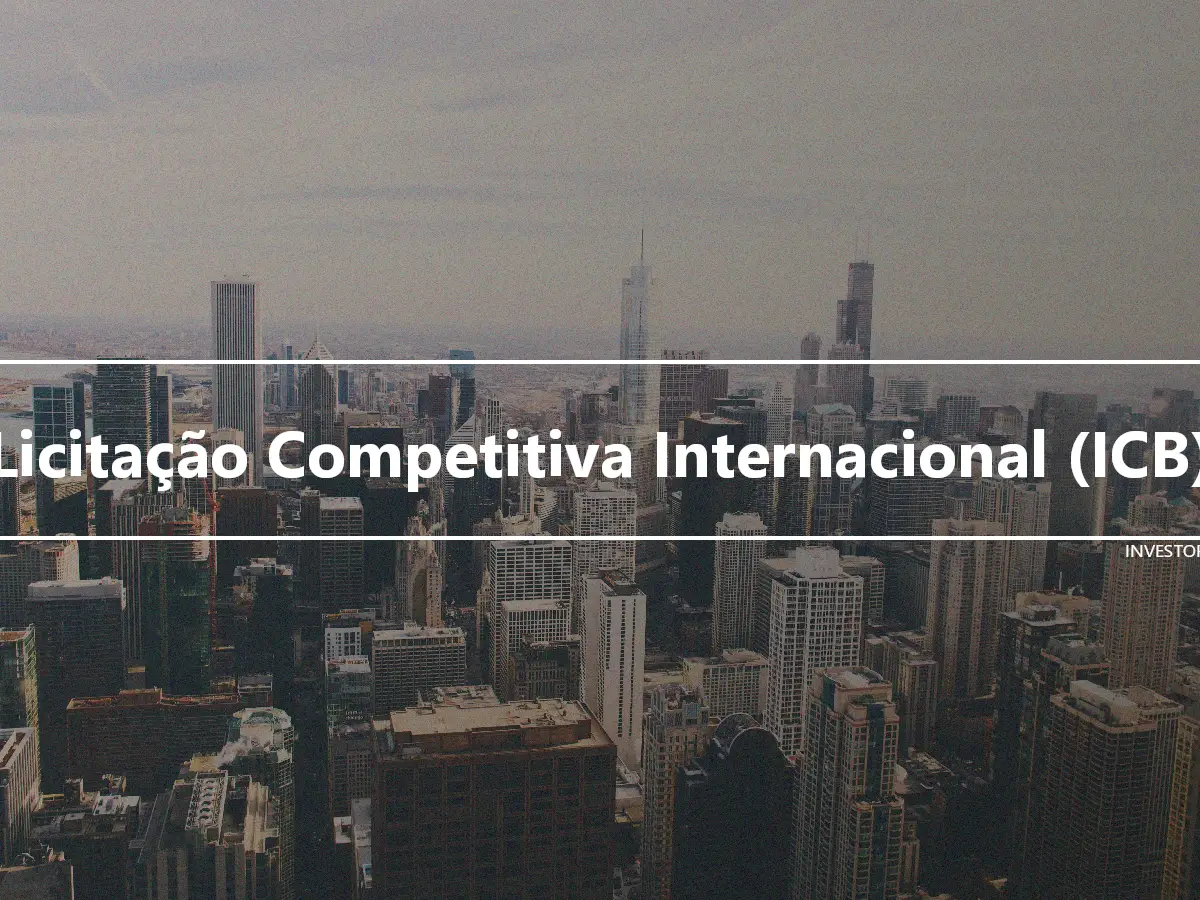 Licitação Competitiva Internacional (ICB)