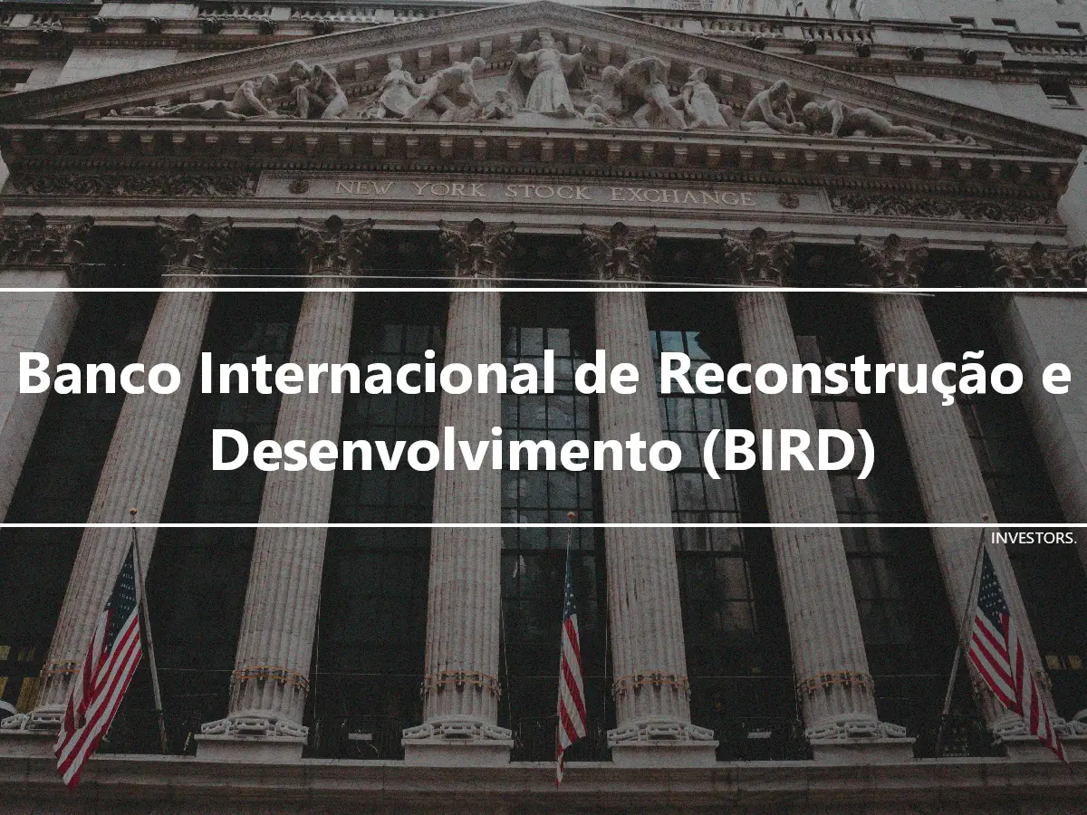 Banco Internacional de Reconstrução e Desenvolvimento (BIRD)