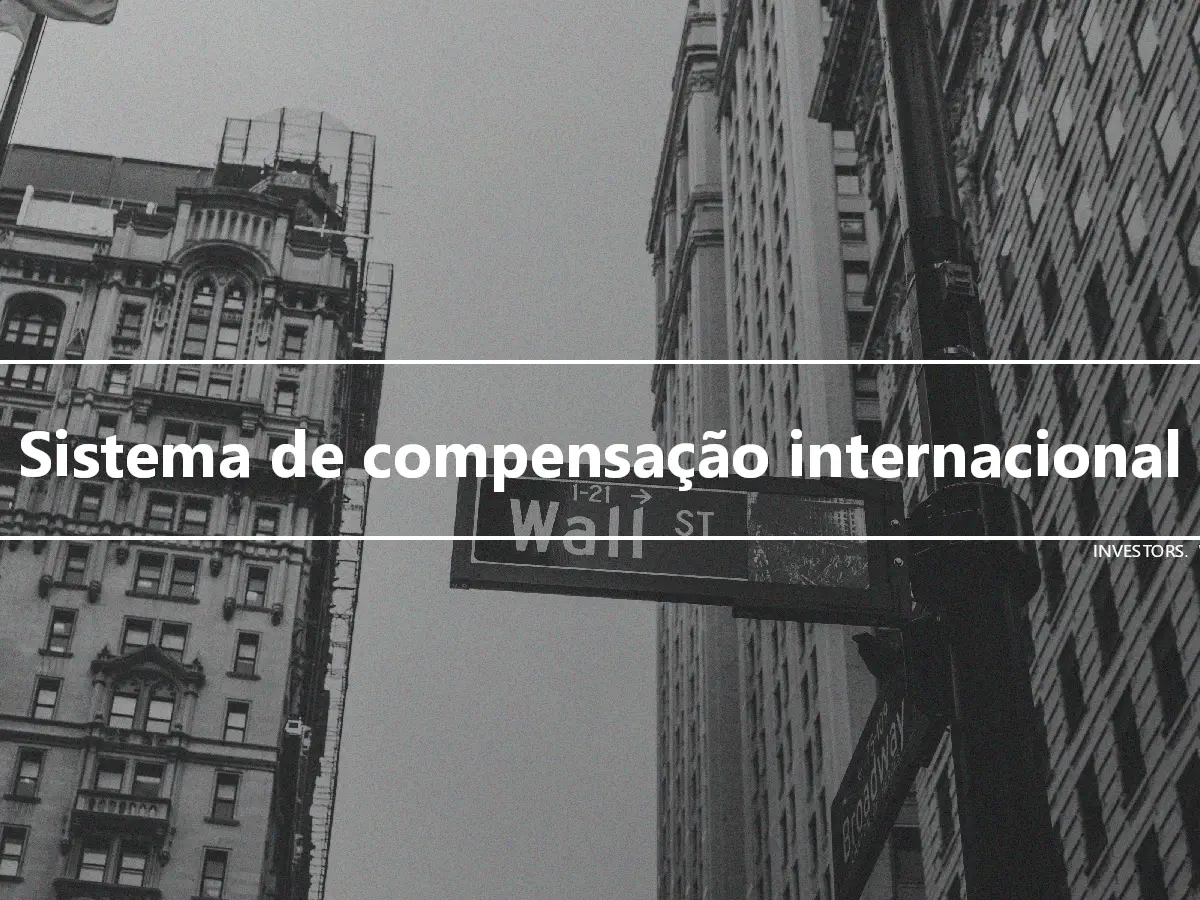 Sistema de compensação internacional