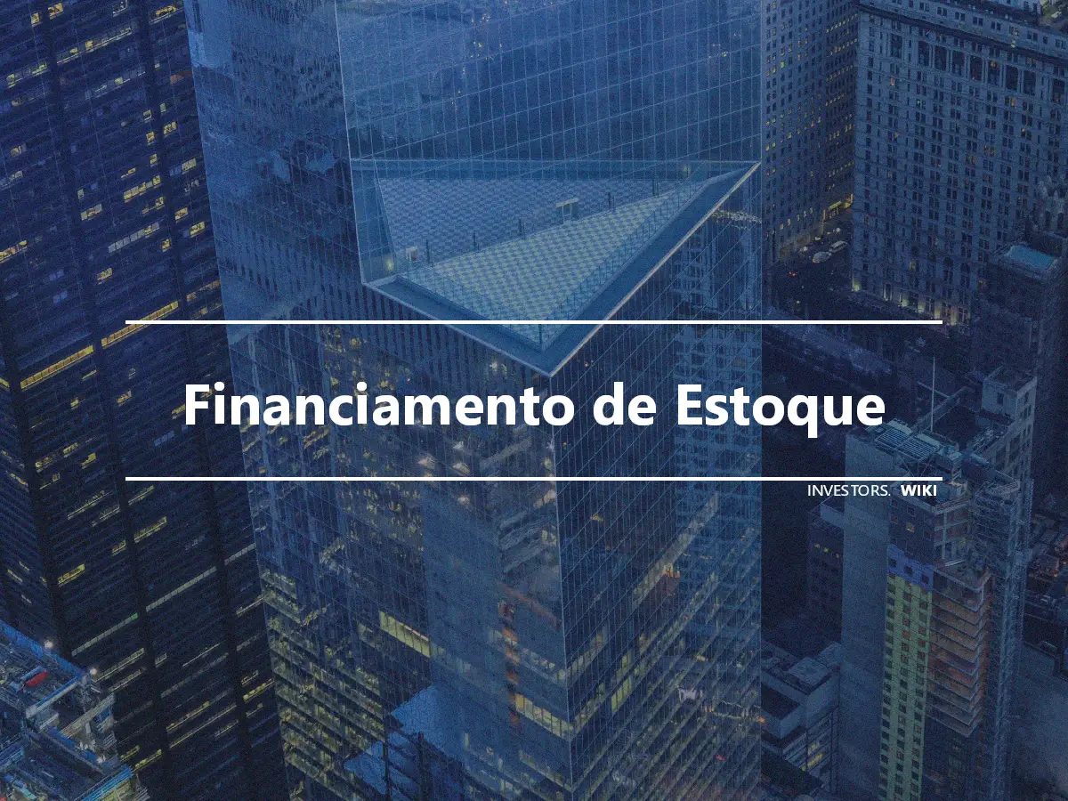 Financiamento de Estoque