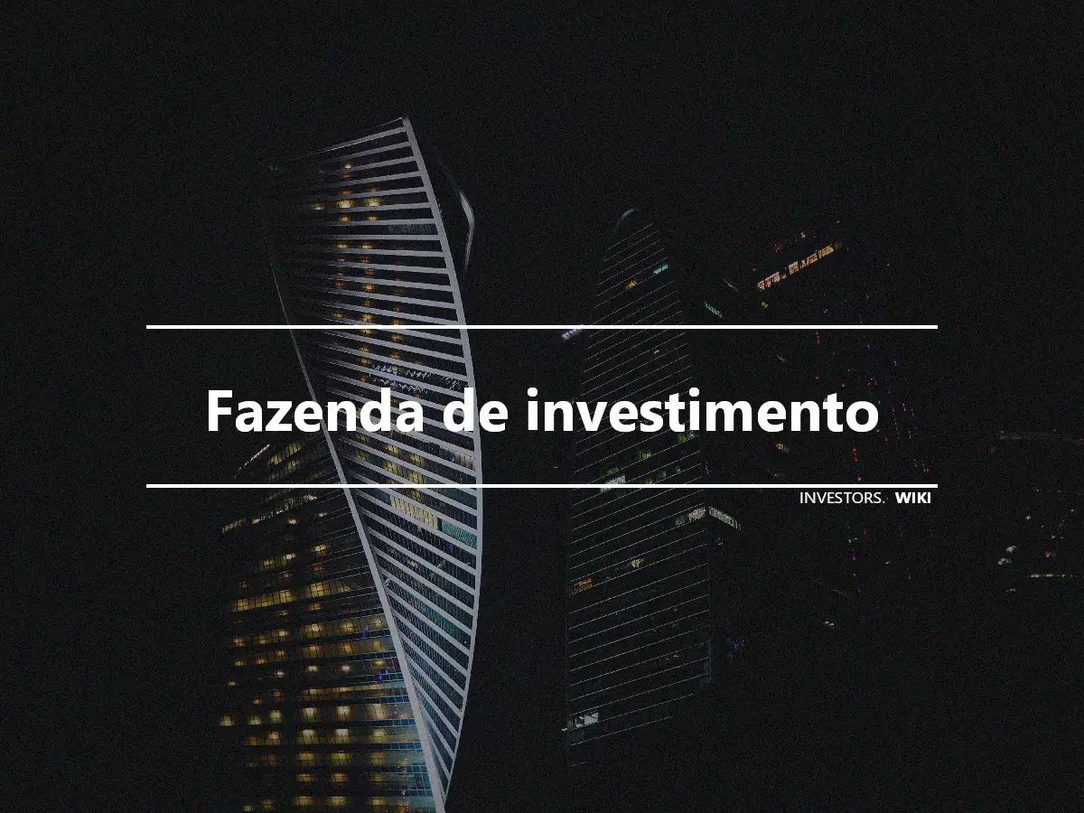 Fazenda de investimento