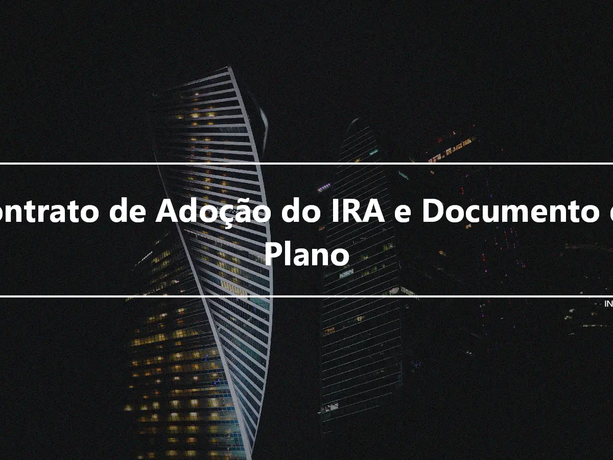 Contrato de Adoção do IRA e Documento do Plano