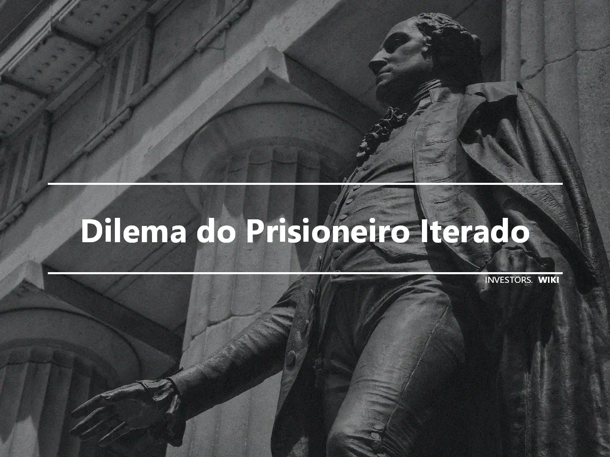 Dilema do Prisioneiro Iterado