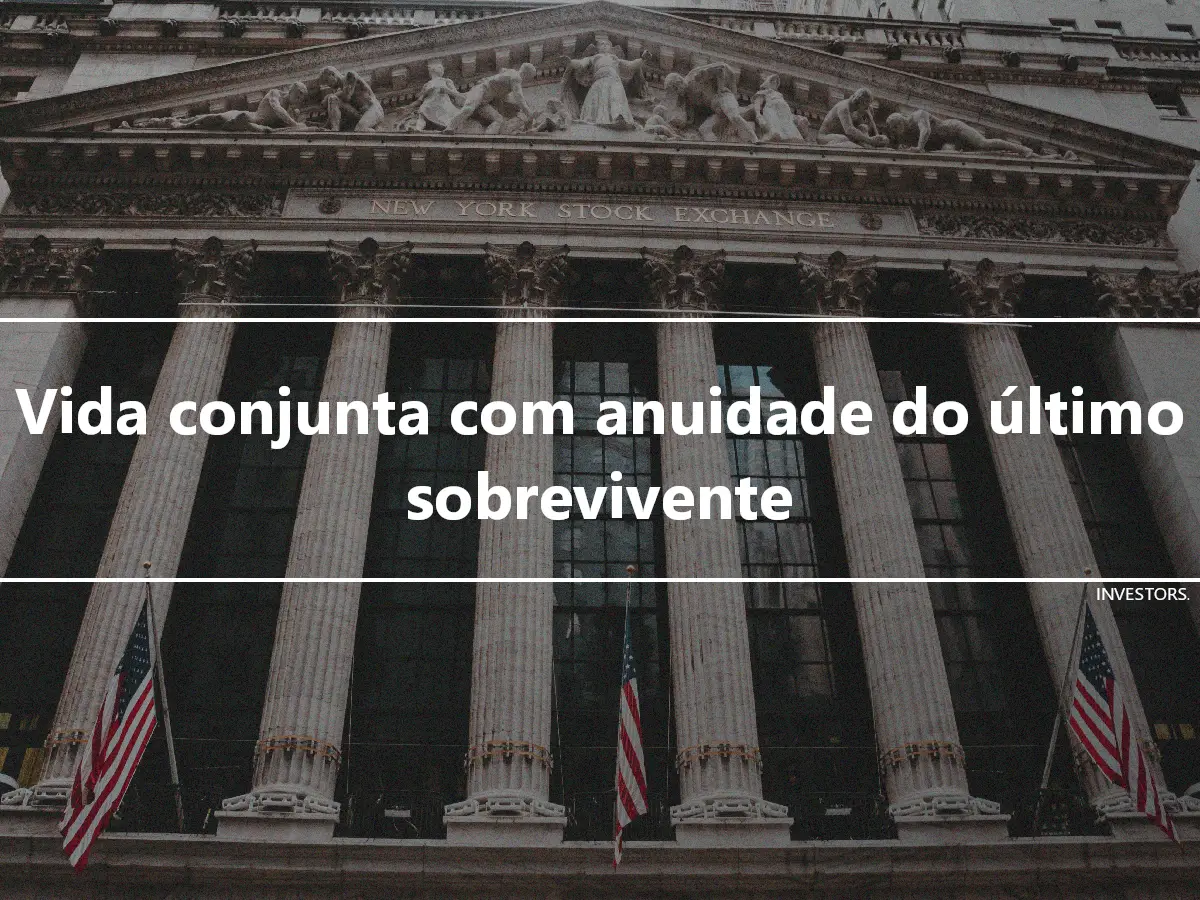 Vida conjunta com anuidade do último sobrevivente