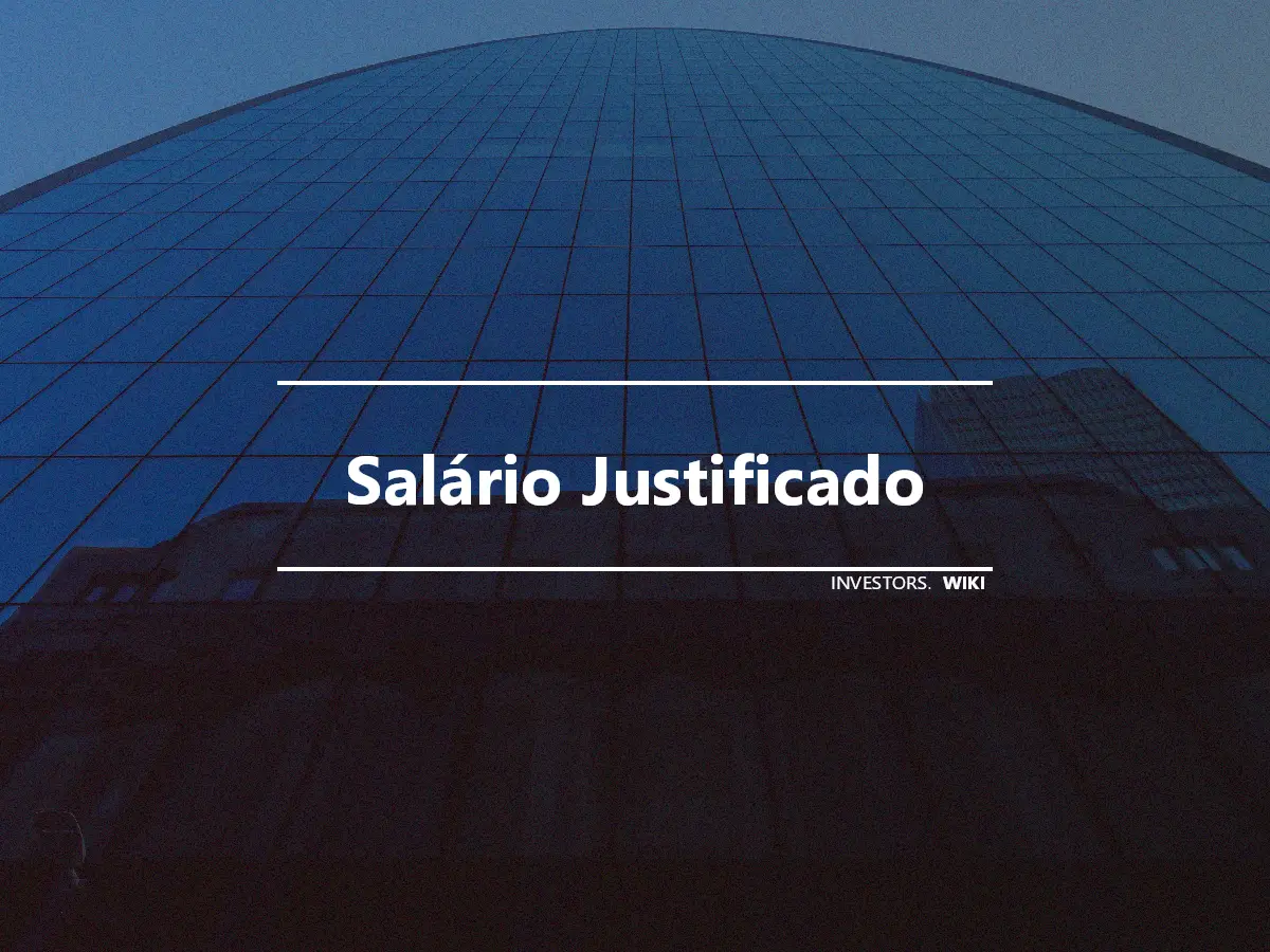 Salário Justificado