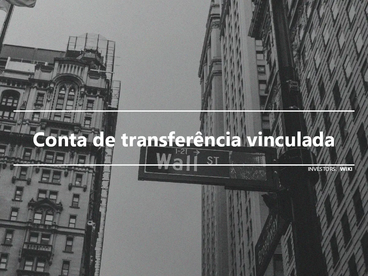 Conta de transferência vinculada