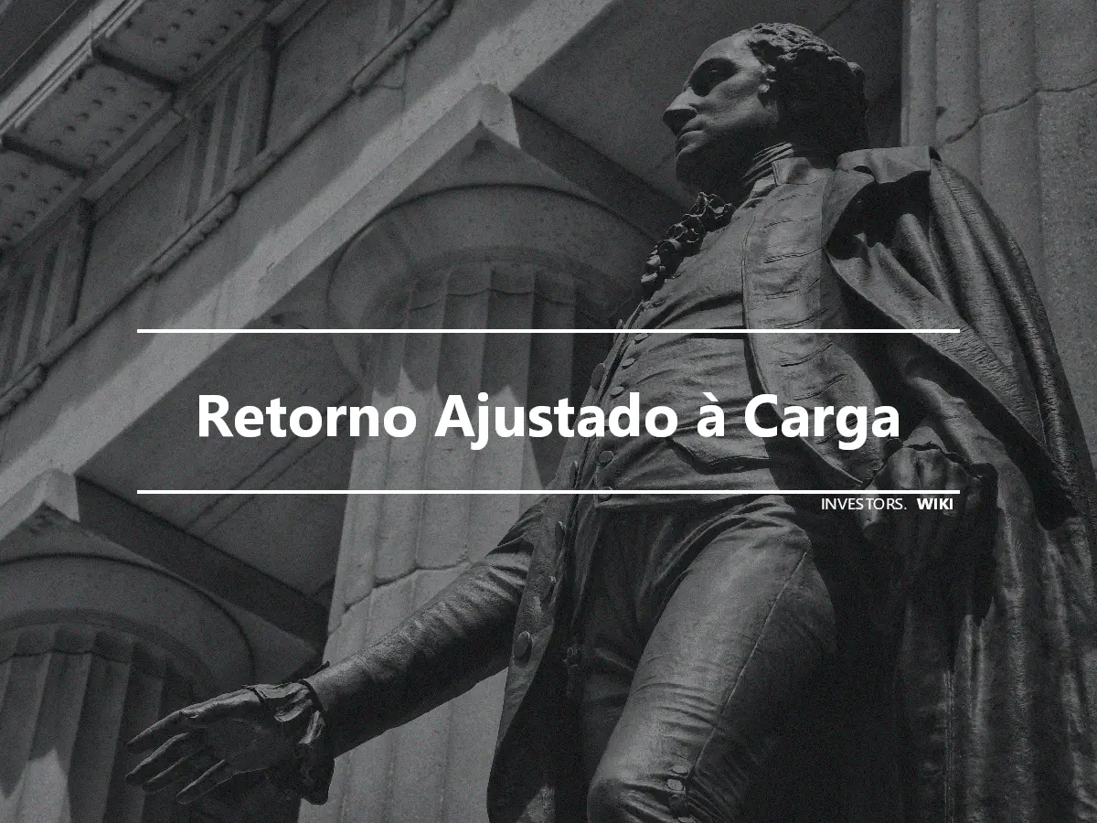 Retorno Ajustado à Carga