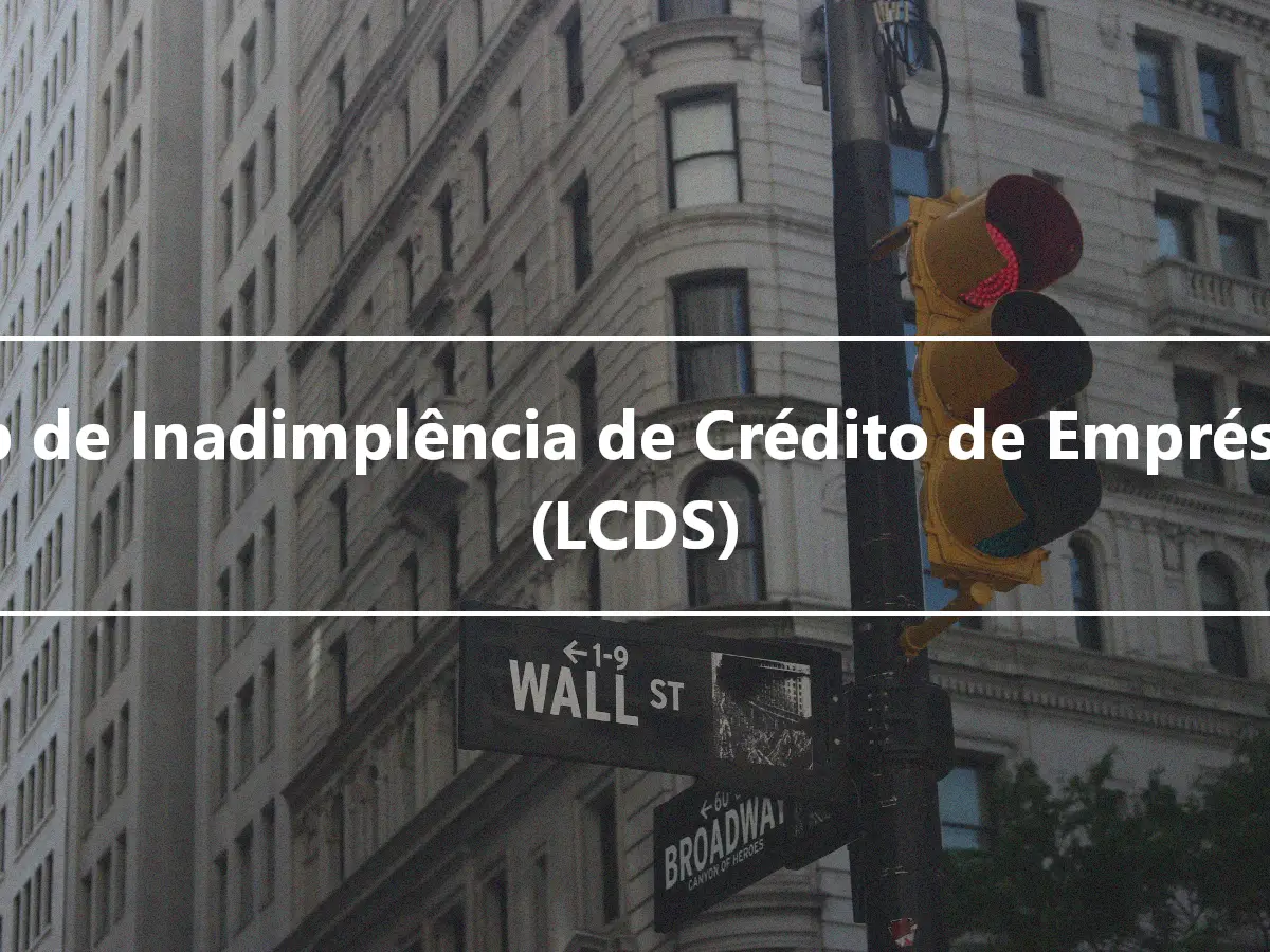 Swap de Inadimplência de Crédito de Empréstimo (LCDS)