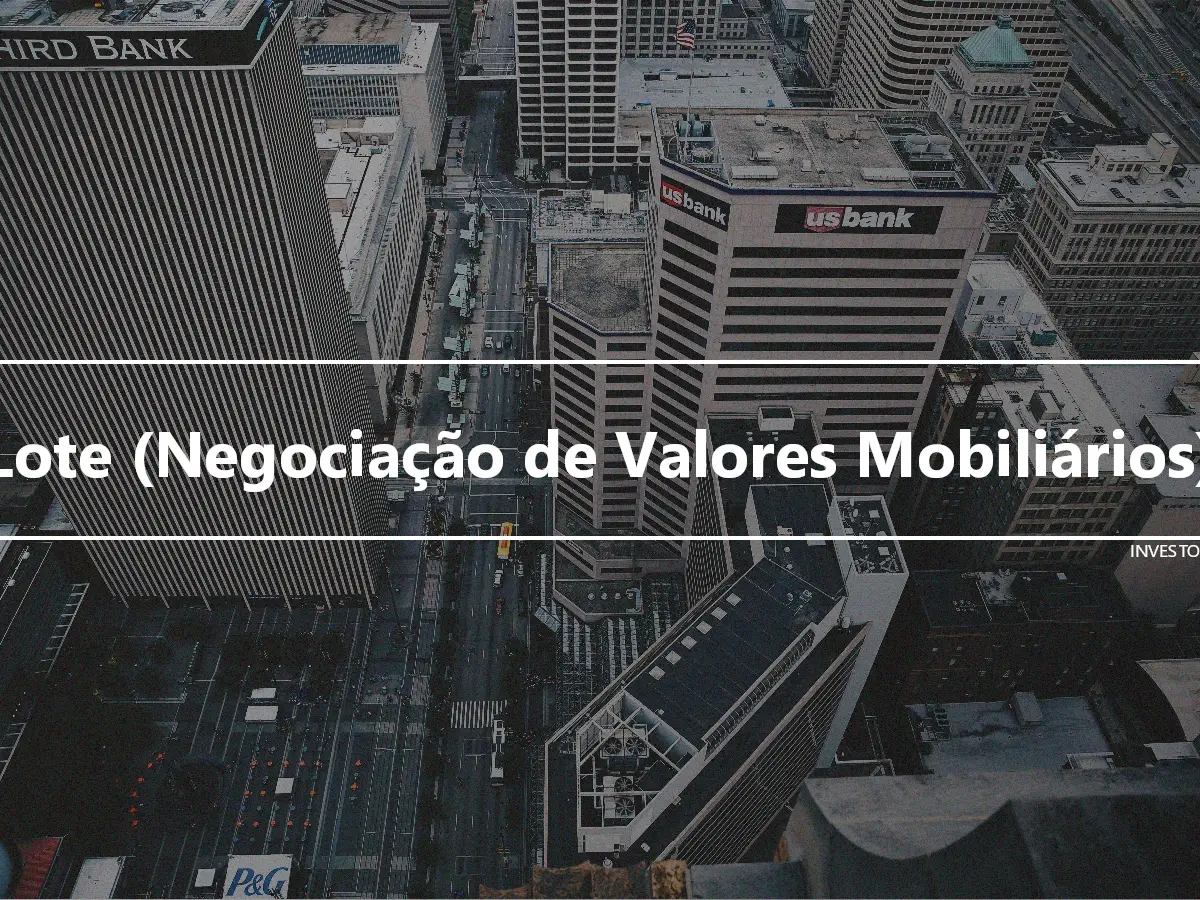 Lote (Negociação de Valores Mobiliários)