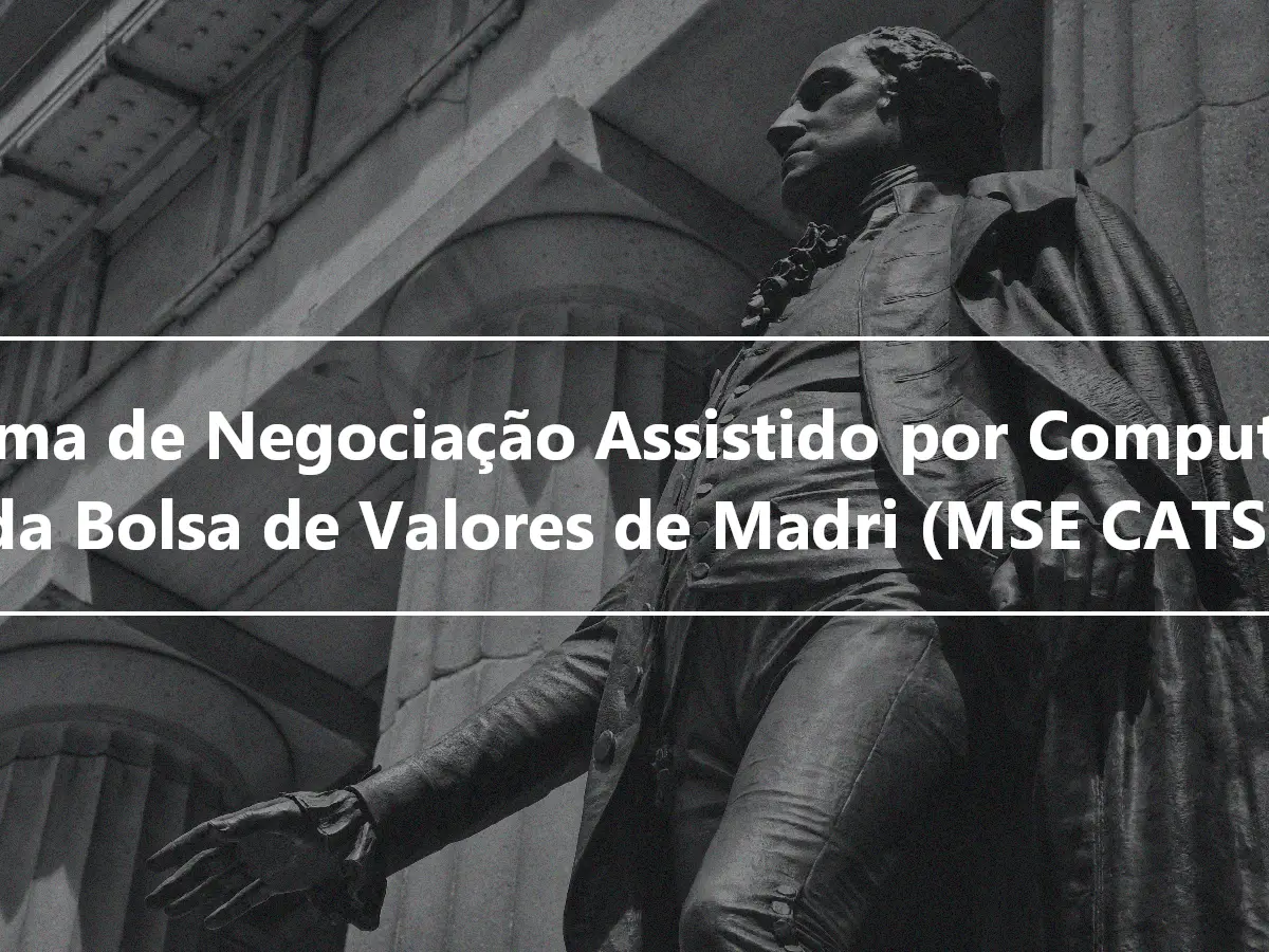 Sistema de Negociação Assistido por Computador da Bolsa de Valores de Madri (MSE CATS)