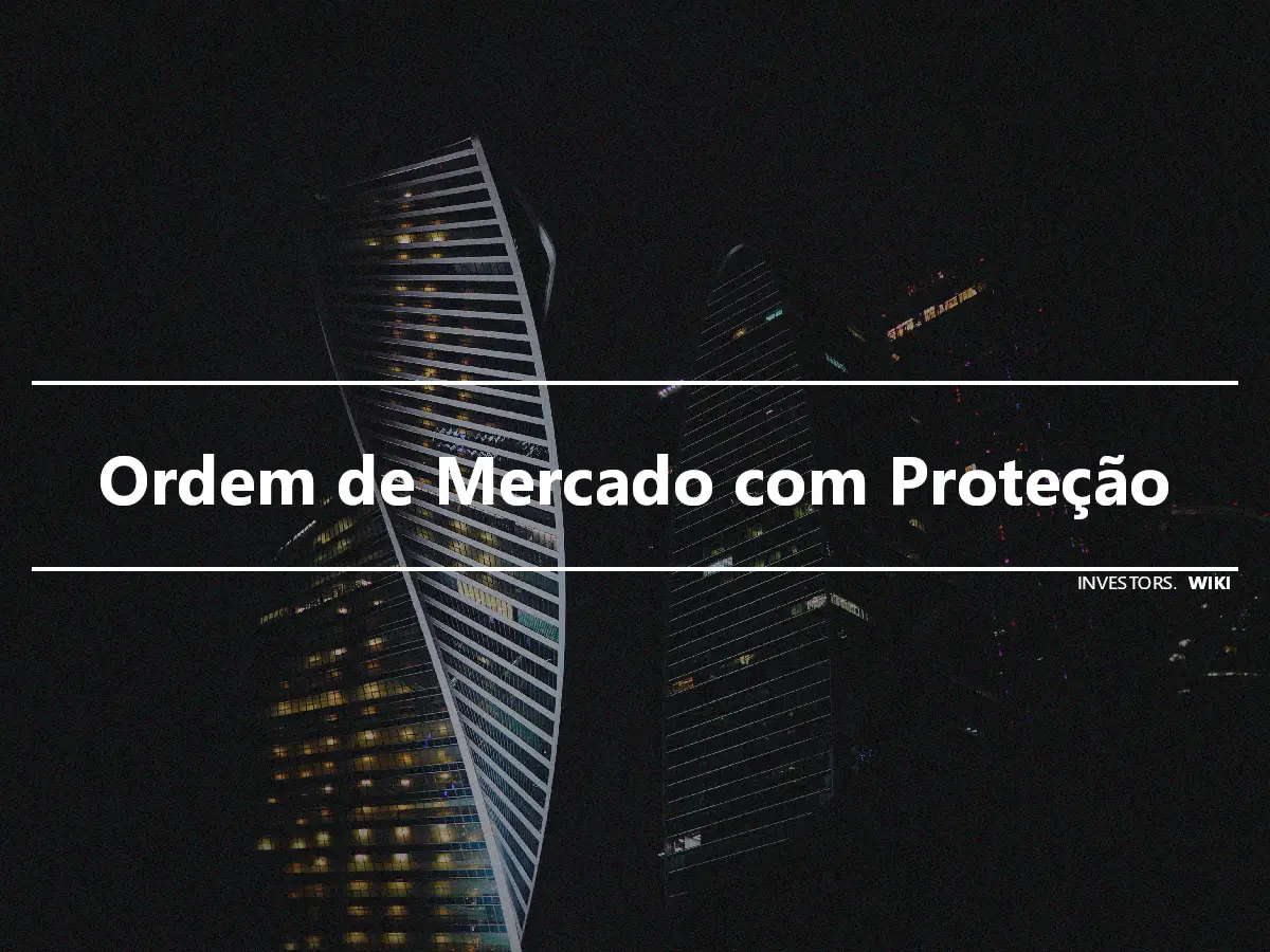 Ordem de Mercado com Proteção