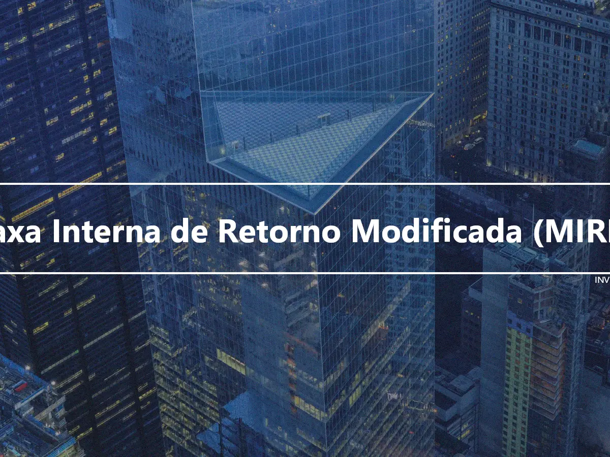 Taxa Interna de Retorno Modificada (MIRR)