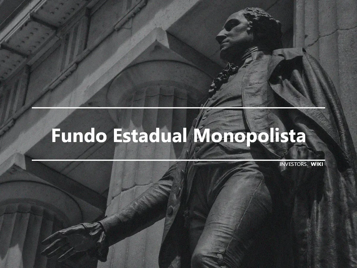 Fundo Estadual Monopolista