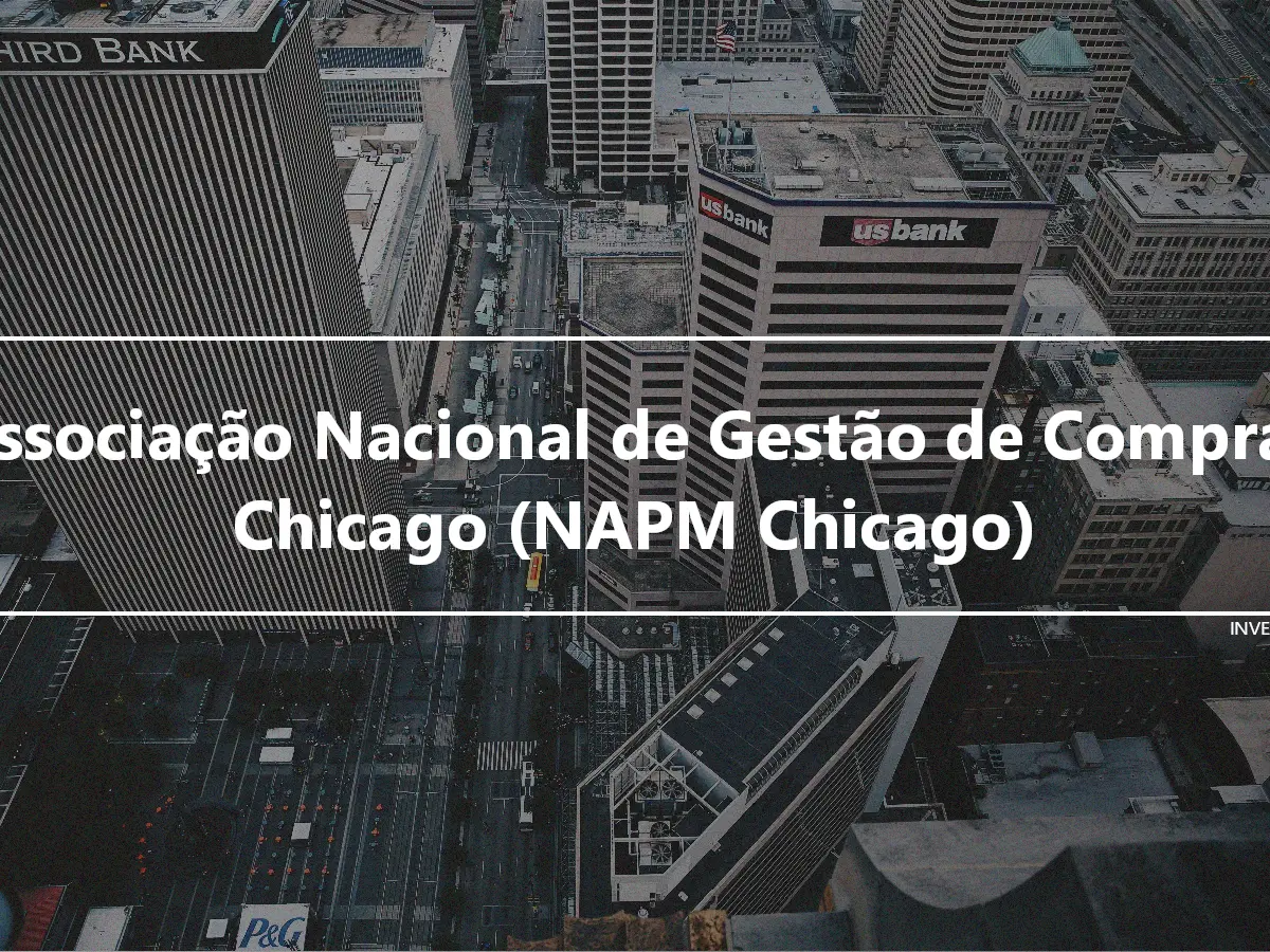 Associação Nacional de Gestão de Compras Chicago (NAPM Chicago)