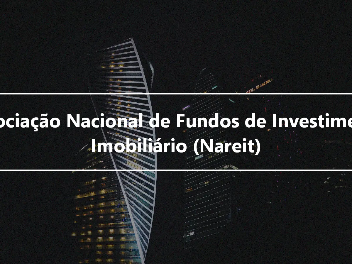 Associação Nacional de Fundos de Investimento Imobiliário (Nareit)