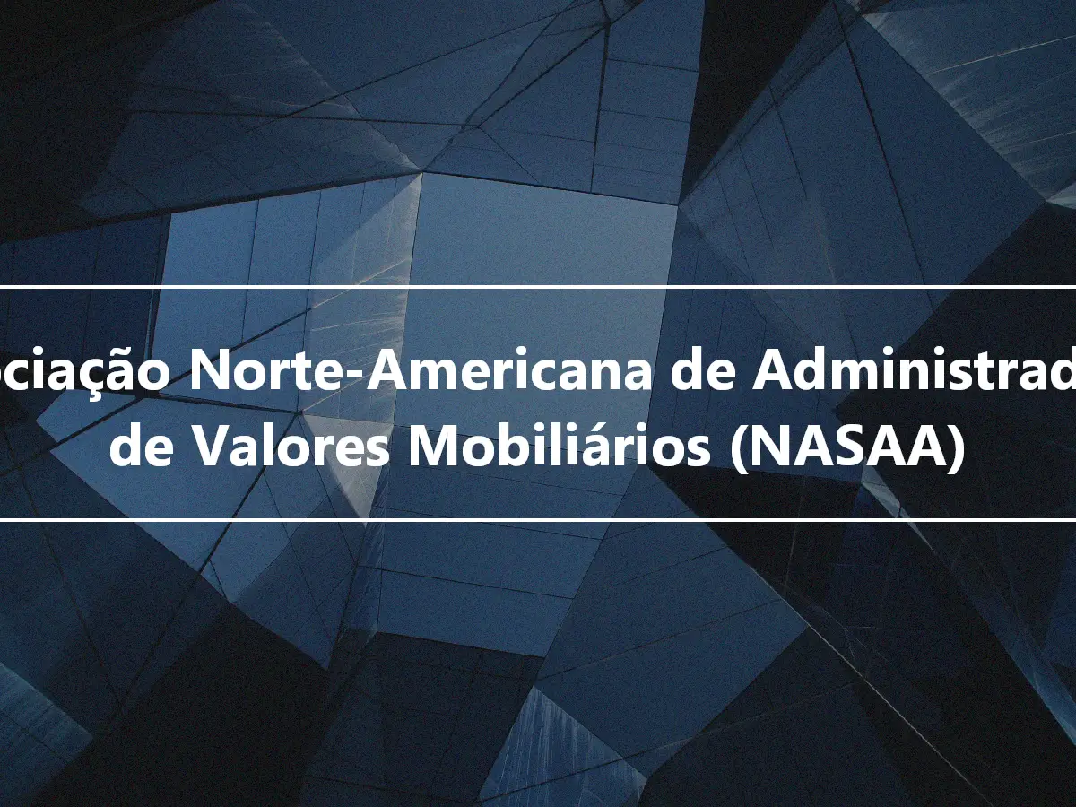 Associação Norte-Americana de Administradores de Valores Mobiliários (NASAA)