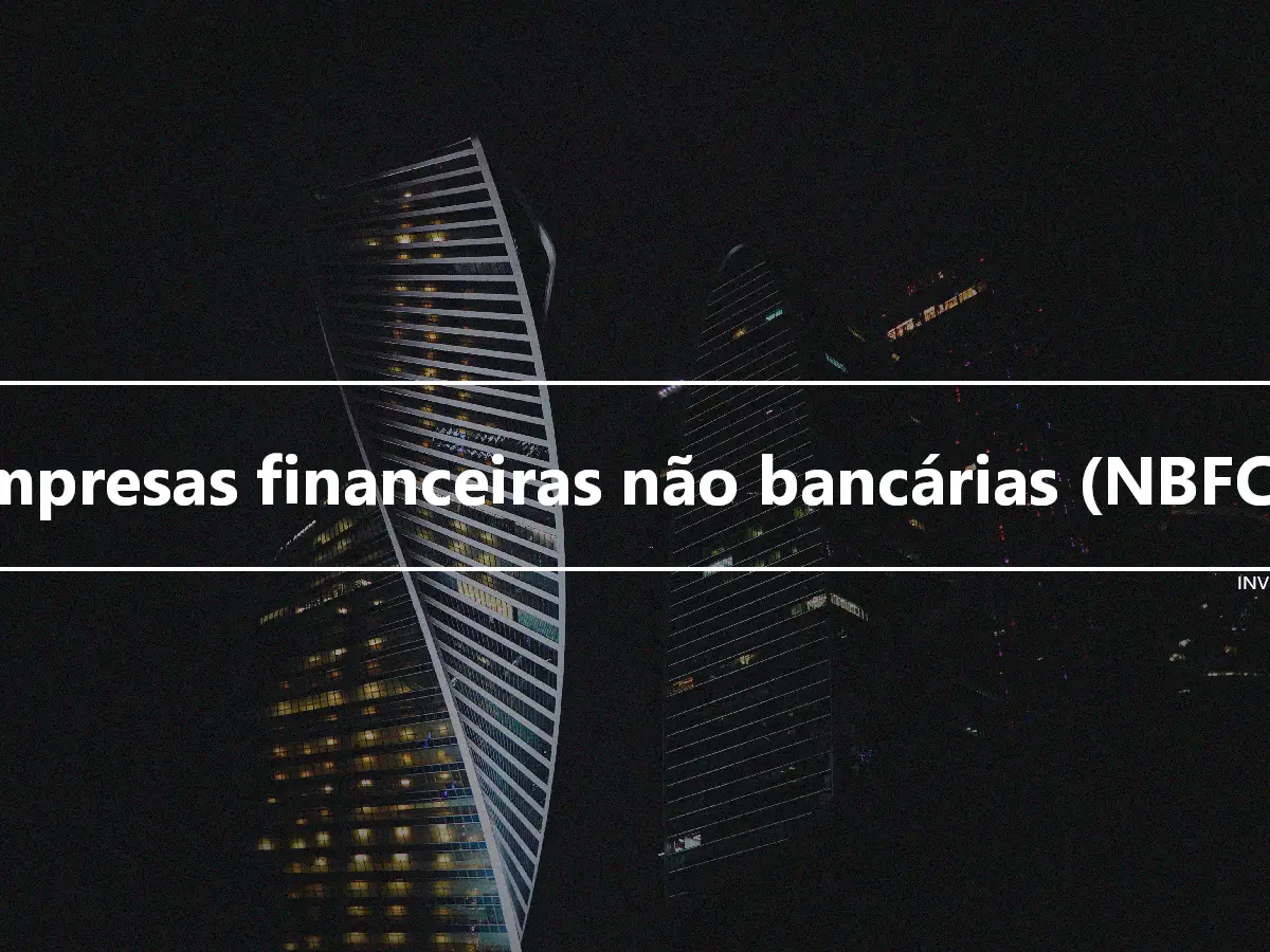 Empresas financeiras não bancárias (NBFCs)