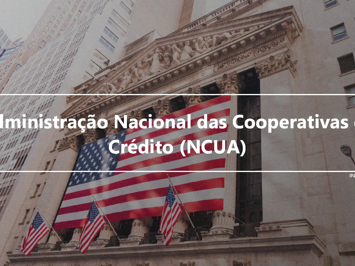 Administração Nacional das Cooperativas de Crédito (NCUA)