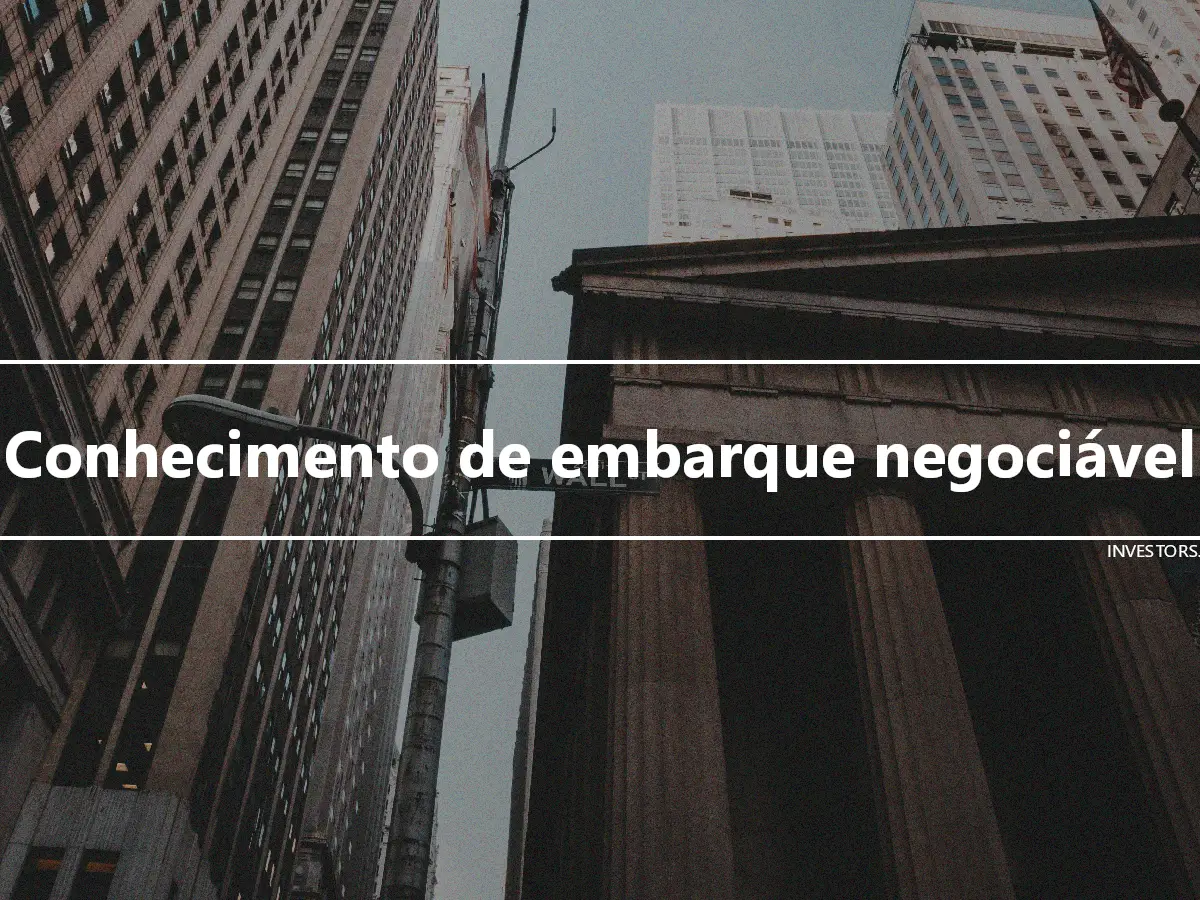 Conhecimento de embarque negociável