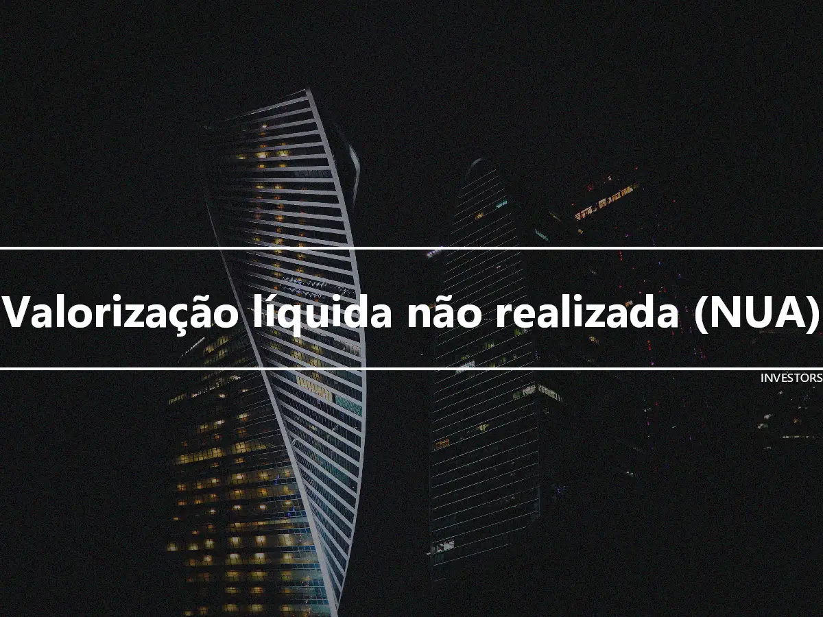 Valorização líquida não realizada (NUA)