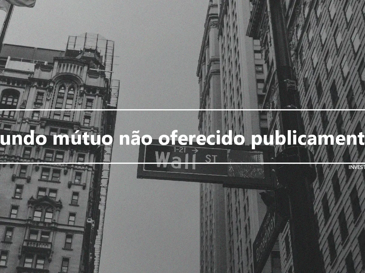 Fundo mútuo não oferecido publicamente