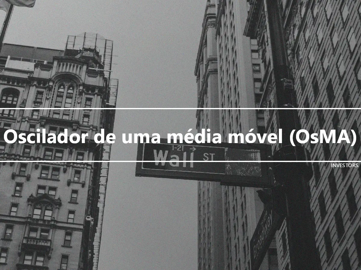 Oscilador de uma média móvel (OsMA)