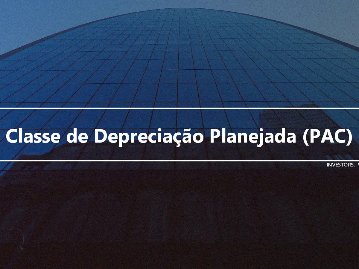 Classe de Depreciação Planejada (PAC)